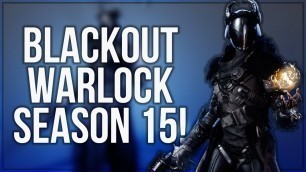 'How To Make A Blackout Warlock Set In Season 15! - Destiny 2 Fashion'