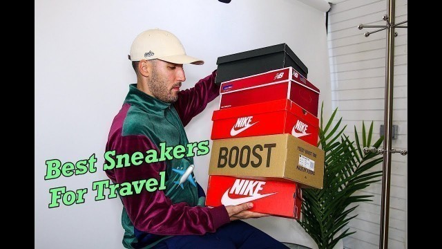 'TOP 5 MOST COMFORTABLE & STYLISH SNEAKERS FOR TRAVEL!'