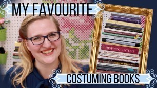 'My Favourite Costuming Books!'