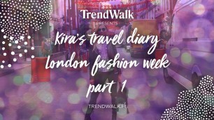 'London Fashion Week 2016 with Kira Kosonen part 1 #instrutrendwalk'