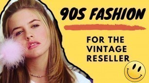 90s Fashion for Resellers: 1990s Brands and Styles you NEED to know!