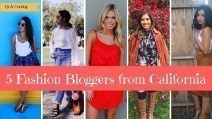 '5 Fashion bloggers from California | Up & Coming'