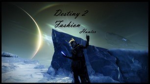 'Destiny 2 Fashion for Hunters'