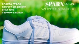 'Sparx SM 439 White Sneakers , Casual Shoes ! Casual Shoes under ₹600 ! Unboxing & Review 