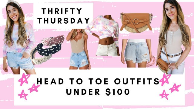 THRIFTY THURSDAYS AFFORDABLE FASHION HEAD TO TOE UNDER $100