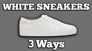 'How To Wear White Sneakers (3 Different Ways)'