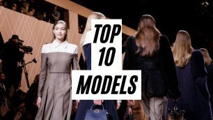 'Top 10 Models | Fall/Winter 2018 | Most Opened Shows'