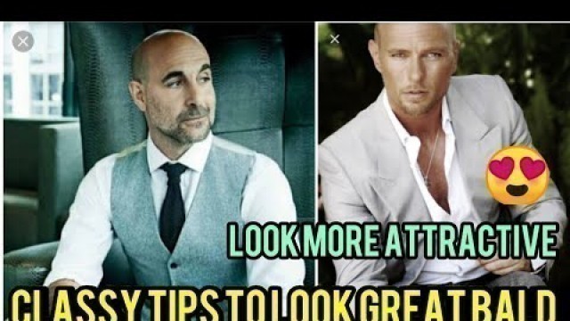 'Bald Style: 5 Classy Fashion and Styling Tips for Bald Men | Look Good Bald | Men\'s Fashion'