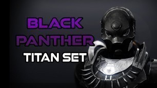 'Black Panther Titan Set l Destiny 2 Fashion l'