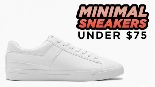 'BEST MINIMAL SNEAKERS UNDER $75 | Men\'s Shoes 2019'