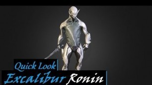 'Quick Look at Excalibur Ronin | Warframe'