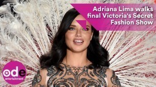 Adriana Lima walks final Victoria's Secret Fashion Show