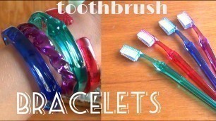 'DIY Fashion ♥ Toothbrush Bracelets'