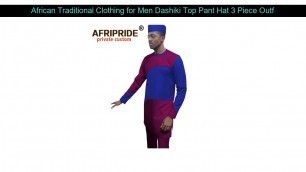African Traditional Clothing for Men Dashiki Top Pant Hat 3 Piece Outfit Set Ankara Shirt with Trou