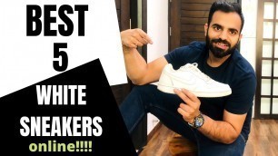 '5 Best WHITE SNEAKERS You Can Buy ONLINE for men'
