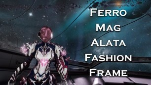 'Warframe: Ferro Mag Alata (Fashion Frame)'
