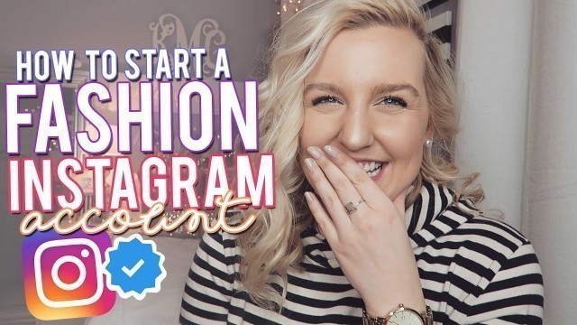 'HOW TO START A FASHION INSTAGRAM & WORK WITH BRANDS ||Kellyprepster'