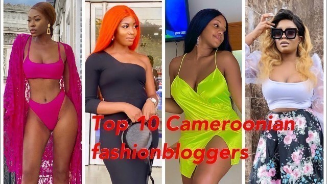'Top 10 Cameroonian female fashion bloggers (Instagram )'