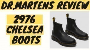 'Dr. Martens 2976 Chelsea Boots Review'