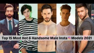 'Top 15 Most Hot & Handsome Male Insta Fashion Models 2021| Most Verstile & Good Looking Insta Models'
