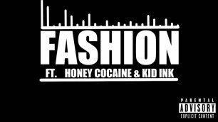 'Dizzy Wright - Fashion (Ft. Honey Cocaine & Kid Ink)'