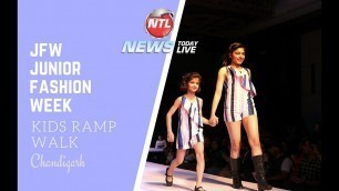 'JFW Junior Kids #Fashion Week Chandigarh @News Today Live'