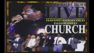 'Praise Break - Bishop Ronald E Brown, \"Live: Having Good Old Fashioned Church\"'