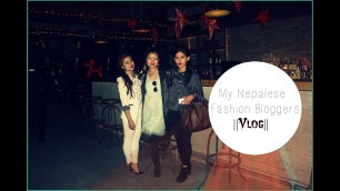 'With My Nepalese Fashion Bloggers||Vlog||'
