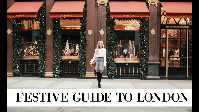 'FESTIVE GUIDE TO LONDON  // The Best Places to Visit at Christmas  // Fashion Mumblr'