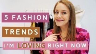 '5 Fashion Trends I\'m Loving Right Now - Fall 2019'