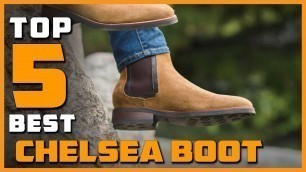 'Top 5 Best Chelsea Boots Review in 2022 - See This Before You Buy'