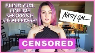 'I Tried Online Shopping at NastyGal…  (Blind Girl Shopping Challenge)'