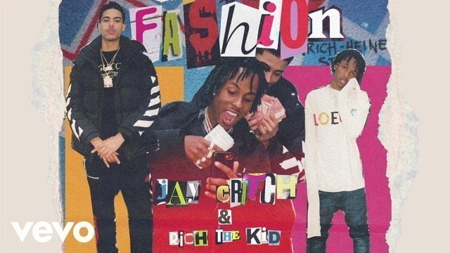 'Jay Critch - Fashion (Audio) ft. Rich The Kid'