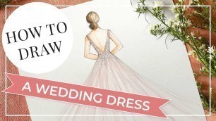 'How To Draw A Wedding Dress Back Step By Step: Watercolor & Pencil | Back View Fashion Illustration'