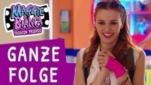 'Maggie & Bianca Fashion Friends I Staffel 3 Folge 5 - Gerüchteküche [GANZE FOLGE]'