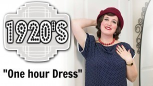 'Making a 1920\'s \"One Hour Dress\"'