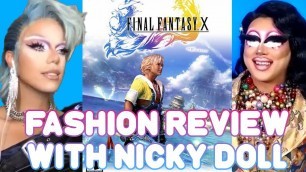 'Geek Chic: Final Fantasy X Fashion Review feat. Nicky Doll'