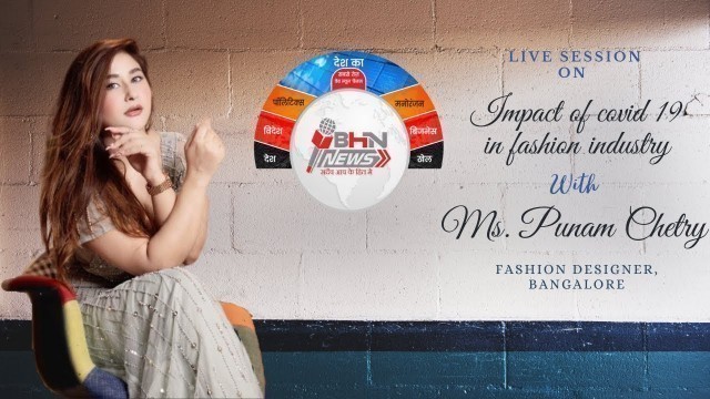 'Live Session on Impact of Covid19 on Fashion Industry with Punam Chetry'