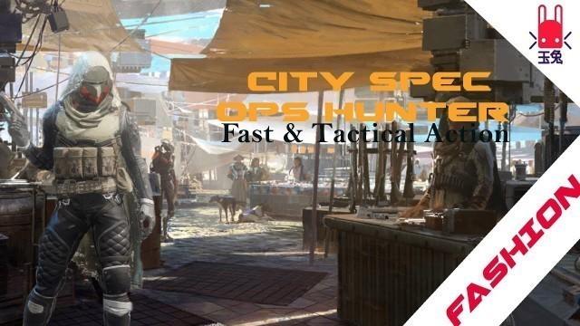 'City Spec Ops Hunter | Fashion Loadout - Destiny 2'