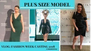 'New York Fashion Week Casting Day: Plus Size Model. My Day in a Nutshell.'