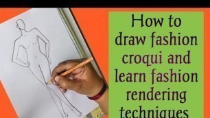 'How to draw Fashion Croquis and Fashion Rendering Techniques / Fashion  croquis kese banaye'