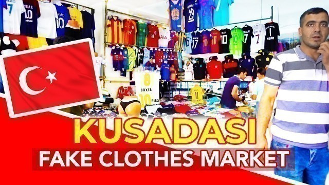 'KUSADASI MARKET | THE BEST MARKET IN KUSADASI Turkey for fake clothes shopping'