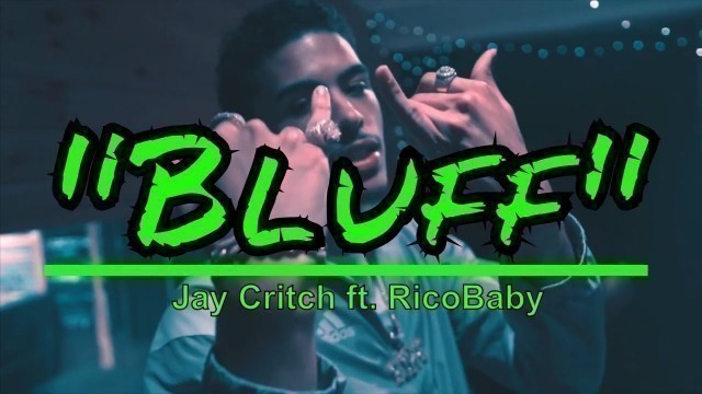 'Jay Critch \"Bluff\" ft. RicoBaby (Prod. NickEBeats) [Music Video]'