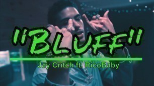 'Jay Critch \"Bluff\" ft. RicoBaby (Prod. NickEBeats) [Music Video]'