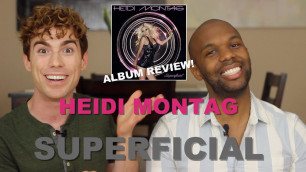 'Heidi Montag - Superficial (Album Review) - Patron Request Video!'