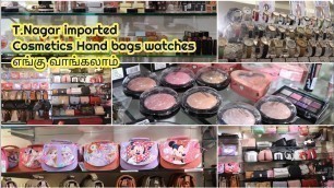 'T.Nagar Imported Branded Cosmetics,Handbags,Hair Accessories, Fashion Jewellery Etc|DIFA|TNagar'