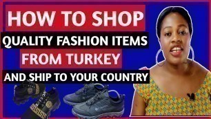 'How To Import Branded Products From Turkey And Pay Suppliers | Best Wholesale website in Turkey'