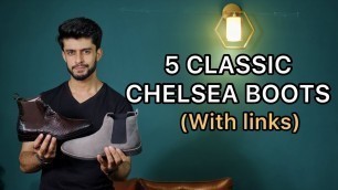 '5 CLASSIC CHELSEA BOOTS FOR MEN 2021 ! CHELSEA BOOTS GUIDE 101'