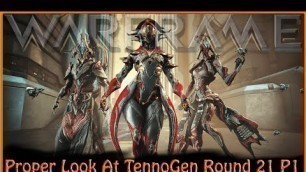 'Warframe - Proper Look At Tennogen Round 21: Part 1'