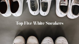 'Top Five Must Have White Sneakers'